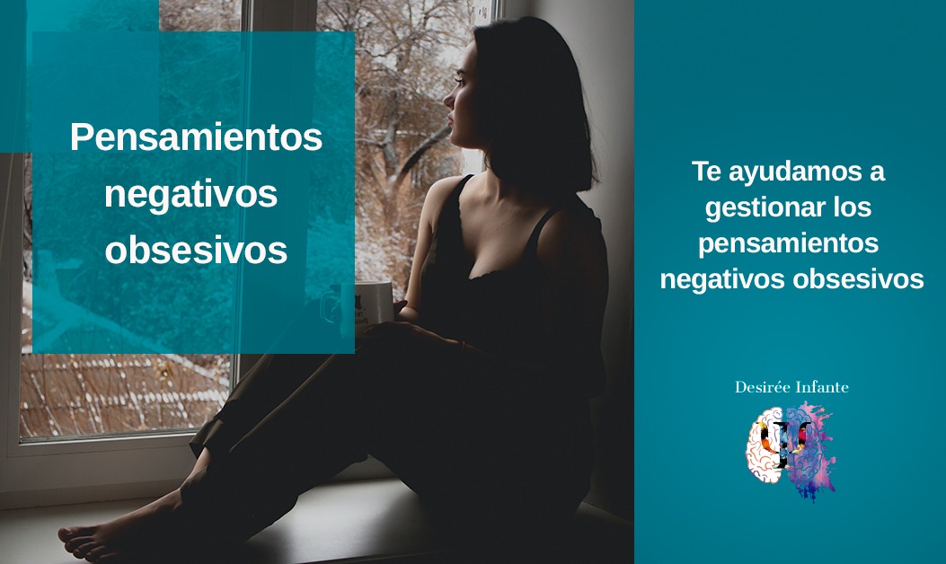 Pensamientos obsesivos negativos Desirée Infante