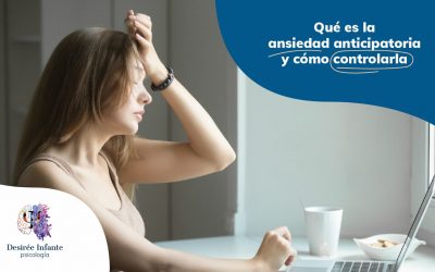 Qué es la ansiedad anticipatoria y cómo controlarla